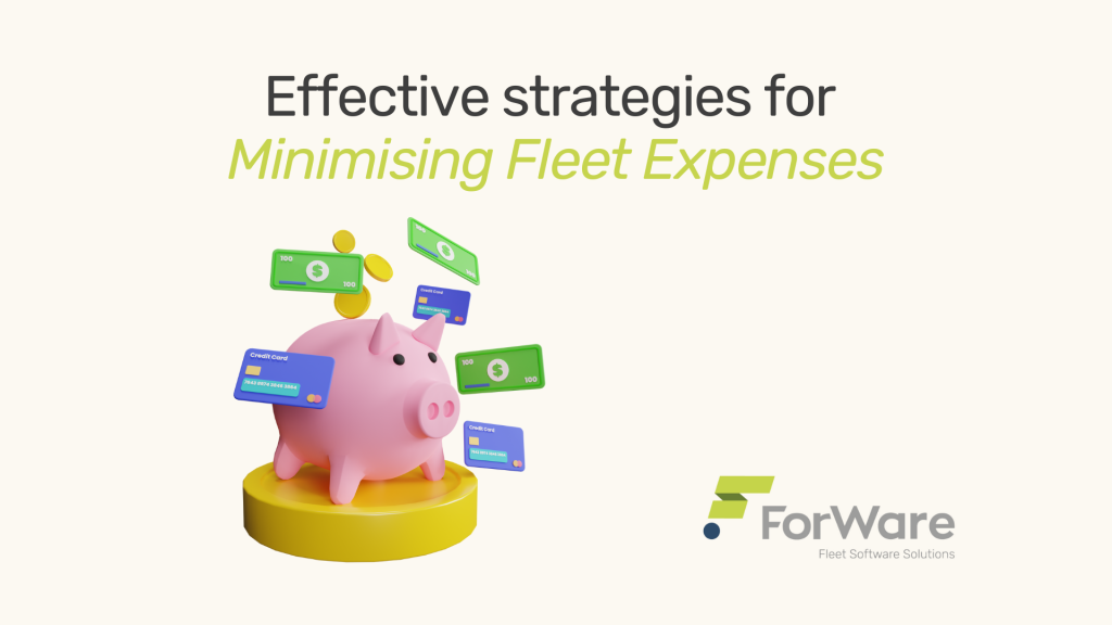 Effective Strategies for Minimising Fleet Expenses