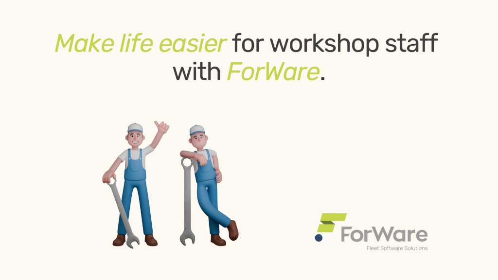 Two happy workmen resting with spanners. The words at the top read "Make life easier for workshop staff with ForWare"